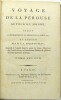 Voyage de La Pérouse autour du monde, publié conformément au décret du 22 avril 1791 et rédigé par M. L. A. Milet-Mureau
. LA PÉROUSE (J.Fr. de), ...