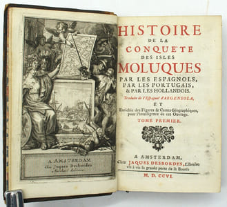 de la conquête des isles Moluques par les Espagnols, par les Portugais et par les Hollandois traduite de l’Espagnol d’Argensola et enrichie des figures et cartes géographiques, pour l’intelligence et cet ouvrage.