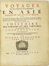 Voyages faits principalement en Asie dans les XIIe, XIIIe, XIVe et XVe siècles par Benjamin de Tudele, Jean Du Plan-Carpin, N. Ascelin, Guillaume de Rubruquis, Marc Paul vénitien, Haiton, Jean Mandeville, et Ambroise Contarini ; accompagnés de l'Histoire des Sarasins et des Tartares et précédés d'une introduction.