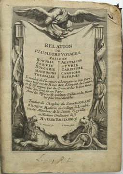 Relation de plusieurs voyages faits en Hongrie, Servie, Bulgarie, Macedoine, Thesalie, Austriche, Styrie, Carinthie, Carniole et Friuli. Enrichie de ...