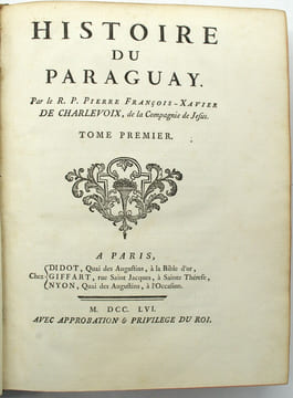 Histoire du Paraguay.
. CHARLEVOIX, (Pierre-François-Xavier de).