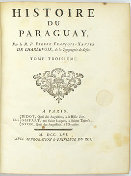 Histoire du Paraguay.
. CHARLEVOIX, (Pierre-François-Xavier de).
