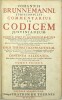 Johannis Brunnemanni, jurisconsulti, Commentarius in quinquaginta libros Pandectarum. Opus theoretico-practicum, ab ipso autore recognitum; legum ...