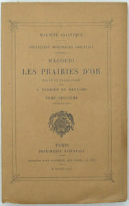 Les Prairies d'or (Murūg al-dahab), Collections d'ouvrages orientaux publiés par la Société Asiatique. Tome 9 seul