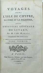 VOYAGES DANS L'ISLE DE CHYPRE, LA SYRIE ET LA PALESTINE, avec l'histoire générale du Levant. 
