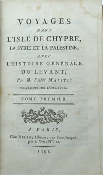 VOYAGES DANS L'ISLE DE CHYPRE, LA SYRIE ET LA PALESTINE, avec l'histoire générale du Levant.
. MARITI (Giovanni).