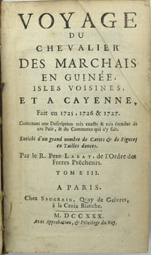 Voyage du chevalier Des Marchais en Guinée, isles voisines, et à Cayenne, fait en 1725, 1726 & 1727. Contenant une description très exacte & très ...