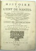 Histoire de l’Edit de Nantes, contenant les choses les plus re-marquables qui se sont passées en France avant & après sa publication, à l’occasion de ...