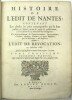 Histoire de l’Edit de Nantes, contenant les choses les plus re-marquables qui se sont passées en France avant & après sa publication, à l’occasion de ...