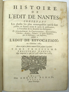 Histoire de l’Edit de Nantes, contenant les choses les plus re-marquables qui se sont passées en France avant & après sa publication, à l’occasion de la diversité des Religions : Et principalement les Contraventions, Inexecutions, Chicanes, Ar-tifices, Violences, & autres Injustices, que les Reformez se plaignent d'y avoir souffertes, jusques à l'Edit de revocation en Octobre 1685. Avec ce qui asuivi ce nouvel Edit jusques à present.
