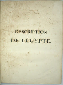 Description de l'Egypte. Ou Recueil des observations et des recherches qui ont été faites en Egypte pendant l’expédition de l’armée française. PRÉFACE & EXPLICATION des Planches des volumes ANTIQUITÉS seul.