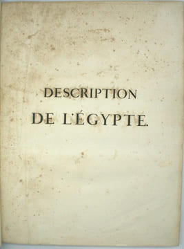 Description de l'Egypte. Ou Recueil des observations et des recherches qui ont été faites en Egypte pendant l’expédition de l’armée française. PRÉFACE ...