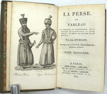 La Perse, ou tableau de l'histoire, du gouvernement, de la religion, de la littérature, etc., de cet empire ; des mœurs et coutumes de ses ...