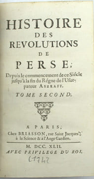 Histoire des révolutions de Perse depuis le commencement de ce siècle, jusqu'à la fin du règne de l'usurpateur Aszraff.
. DU CERCEAU (Jean Antoine)