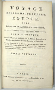 Voyage dans la Haute et Basse Egypte, fait par ordre de l'ancien gouvernement, et contenant des observations de tous Genres & Voyage en Grèce et en Turquie, fait par ordre de Louis XVI, et avec l'autorisation de la cour ottomane et les 2 ATLAS des voyages de Sonnini ; Voyage dans la Haute et Basse Égypte [.] : Collection de Planches Voyage en Grèce et en Turquie, Fait Par Ordre De Louis XVI et avec l’Autorisation de la Cour Ottomane ; par C.S. Sonnini, …

