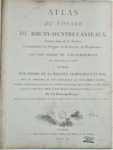 Voyage de Dentrecasteaux, envoyé à la recherche de La Pérouse. Publié par ordre de sa Majesté l’Empereur et Roi, sous le ministère de S. E. le vice-amiral Decrès, comte de l’Empire. Rédigé par M. de (Édouard de) Rossel, ancien capitaine de vaisseau.