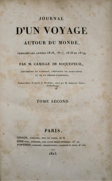 Journal d'un voyage autour du monde, pendant les années 1816, 1817, 1818 et 1819.
. ROQUEFEUIL (Camille-Joseph de)