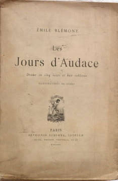 Les jours d'Audace, drame en cinq actes et huit tableaux
. BLÉMONT Émile