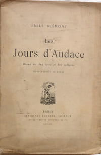 Les jours d'Audace, drame en cinq actes et huit tableaux