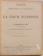 Traité théorique et pratique de la Cour d'assises. Extrait du Répertoire général alphabétique du Droit français.
 par FREREJOUAN DU SAINT (G.)
