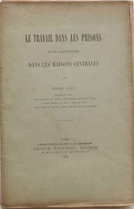 Le travail dans les prisons et en particulier dans les maisons centrales…
