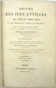 Routier des Iles Antilles des Côtes de Terre Ferme et de celles du Golfe du Mexique. Quatrième Édition revue sur la dernière Publication du Dépôt de Madrid augmentée de Documents traduits de diverse Ouvrages Anglais par CH. Rigault de Genouilly. 
 by CHAUCHEPRAT, C.H., RIGAULT de GENOUILLY
 - Image 3