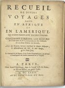 Recueil de divers voyages faits en Afrique et en l'Amérique qui n'ont point esté encore publiez, contenant l'origine, les mœurs, les coutumes & le commerce des habitans de ces deux parties du monde.

 by JUSTEL (Henri)

 - Image 2