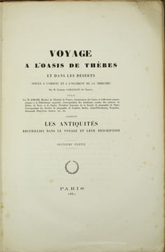 Voyage à l'Oasis de Thèbes et dans les déserts situés à l'Orient et à l'Occident de la Thébaïde, par Mr. Cailliaud Frédéric (de Nantes) & Les ...