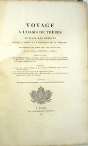 Voyage à l'Oasis de Thèbes et dans les déserts situés à l'Orient et à l'Occident de la Thébaïde, par Mr. Cailliaud Frédéric (de Nantes) & Les Antiquités recueillies dans le voyage et leur description, deuxième partie