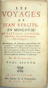Les Voyages de Jean Struys en Moscovie, en Tartarie, en Perse, aux Indes, & en plusieurs pais étrangers, …, Par Mr. Glanius.
