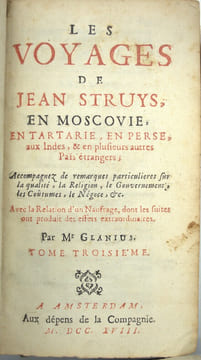 Les Voyages de Jean Struys en Moscovie, en Tartarie, en Perse, aux Indes, & en plusieurs pais étrangers, …, Par Mr. Glanius.
. STRUYS (Jan Janszoon), ...