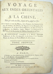 Voyage aux Indes orientales et à la Chine, fait par ordre du Roi, depuis 1774 jusqu'en 1781 : Dans lequel on traite des Mœurs, de la Religion, des Sciences & des Arts des Indiens, des Chinois, des Pégouins & de Madégasses ; suivi d’Observations sur le Cap de Bonne-Espérance, les Isles de France & de Bourbon, les Maldives, Ceylan, Malacca, les Philippines, & les Moluques & de Recherches sur l’Histoire Naturelle de ces Pays. TOME 1 seul
