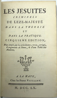 Les jésuites criminels de leze-majesté dans la théorie et dans la pratique. Cinquième édition.