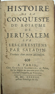 Histoire de la conqueste du royaume de Jérusalem sur les chrestiens par Saladin. Traduite d’un ancien manuscrit.