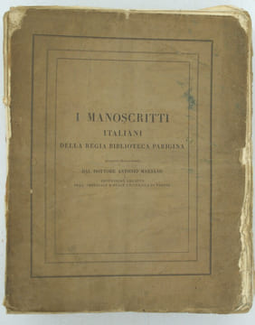 I manoscritti italiani della regia biblioteca Parigina, Descritti i Illustrati & I Manoscritti Italiani della regia biblioteca Parigina… Volume ...