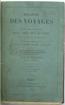 Relation des voyages faits par les Arabes et les Persans dans l'Inde et à la Chine dans le IXe siècle de l'ère chrétienne, texte arabe imprimé en 1811 ...