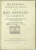 Histoire naturelle et morale des Antilles de l'Amérique. Enrichie de plusieurs belles figures des raretez les plus considérables qui y sont d'écrites. ...