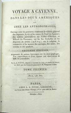 Voyage à Cayenne, dans les deux Amériques et chez les antropophages. Ouvrage orné de gravures ; contenant le tableau général des déportés, la vie et ...