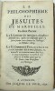 Le Philosophisme des Jésuites de Marseille. En deux parties. La I. Contient les intrigues, injustices, surprises, &c. qu’ils ont employées pour y ...