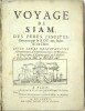 Voyage de Siam des pères jésuites, envoyez par le Roy aux Indes et à la Chine avec leurs observations astronomiques, et leurs remarques de physique, ...