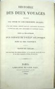 Histoire des deux voyages entrepris par ordre du gouvernement anglais ; l'un par terre, dirigé par le capitaine Franklin ; l'autre par mer, sous les ordres du capitaine Parry, pour la découverte d'un passage de l'océan Atlantique dans la mer Pacifique.

 by FRANKLIN (John), PARRY (William Edouard).

 - Image 2