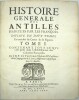 Histoire generale des Antilles habitées par les François.

. DU TERTRE (Jean-Baptiste).

