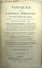 Voyages dans l'Am&eacute;rique M&eacute;ridionale par Don F&eacute;lix Azara. Commissaire et commandant des Limites Espagnoles dans le Paraguay depuis 1781 jusqu'en 1801. ...
