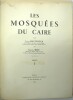 Les Mosquées du Caire.
. HAUTECOEUR (Louis), WIET (Gaston)
