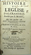 Histoire de l’Église d’Alexandrie, ou des Patriarches d’Alexandrie, depuis S. Marc jusqu’à nos jours. 
 par VANSLEB (Johann Michael). 
 - Image 2