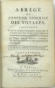 Abrégé de l'histoire générale des voyages, contenant ce qu'il y a de plus remarquable, de plus utile & de mieux avéré dans les pays ou les voyageurs ...