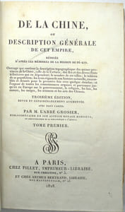 De la Chine, ou description générale de cet Empire, rédigée d’après les Mémoires de la Mission de Pékin. Ouvrage qui contient la description topographique des quinze provinces de la Chine, celle de la Tartarie, des îles… le tableau de sa population… et l’exposé de toutes les connaissances acquises et parvenues jusqu’ici en Europe sur le gouvernement, la religion, les lois, les mœurs, les usages, les sciences et les arts des Chinois. 

