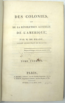 Des colonies et de la révolution actuelle de l'Amérique. SUIVI de Des trois derniers mois de l’Amérique méridionale et du Brésil
. PRADT, Dominique ...