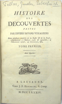 Histoire des decouvertes faites par divers savans voyageurs dans plusieurs contrées de la Russie & de la Perse…
. PALLAS, GMELIN, LEBECHIN, etc…
