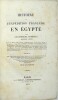 Histoire de l’exp&eacute;dition fran&ccedil;aise en &Eacute;gypte d’apr&egrave;s les m&eacute;moires, mat&eacute;riaux, documents in&eacute;dits. 
. SAINTINE (X.-B.), MARCEL (J.-J.), REYBAUD (L.)
